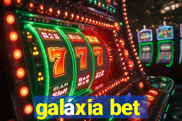 galáxia bet